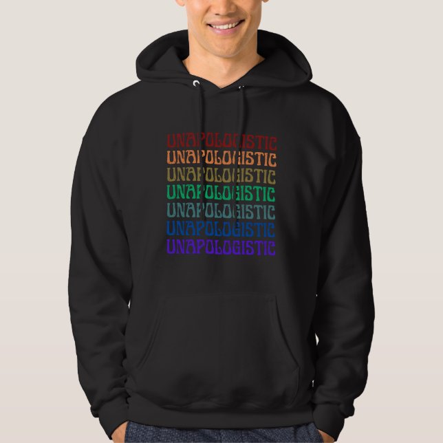 UNAPOLOGETIC Rainbow Pride Typography – Bold State Hoodie (Front)