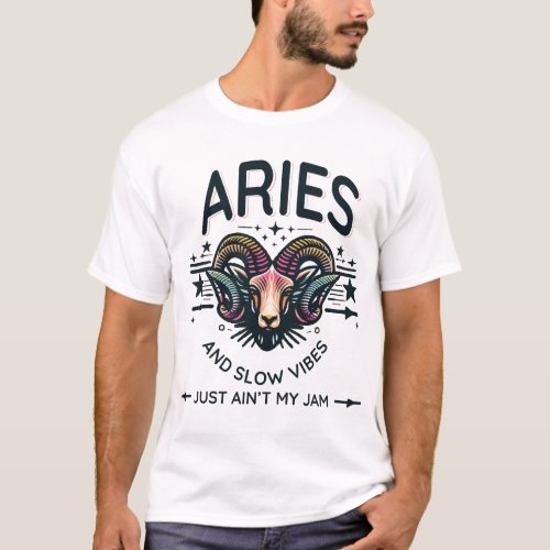 Unapologetic Vibes Aries _ Astro_Inspired T_Shirt