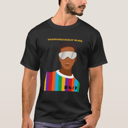 UNAPOLOGETICALLY BLACK 247 Black History Month T_Shirt