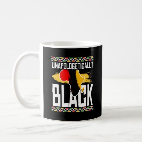 Unapologetically Black African American Coffee Mug
