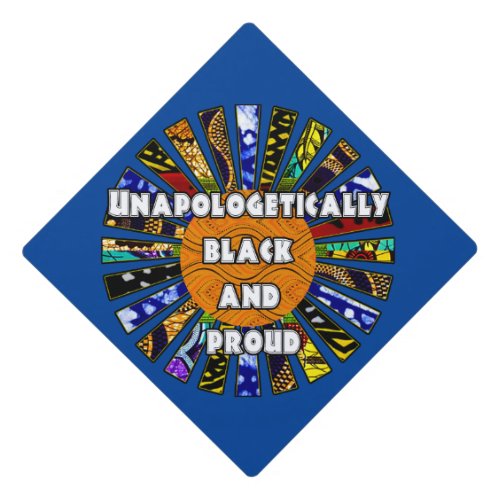 Unapologetically black and proud graduation cap topper