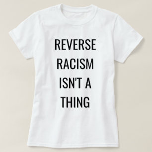 Unapologetically Black: Reverse Racism T-Shirt