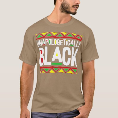 Unapologetically BLM Black History Month Cool Mela T_Shirt