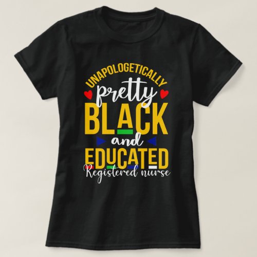 Unapologetically Dop Pretty n Black And Educate T_Shirt