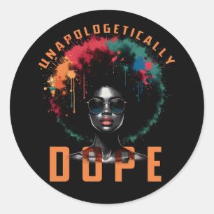 Unapologetically Dope Black African Women Classic Round Sticker