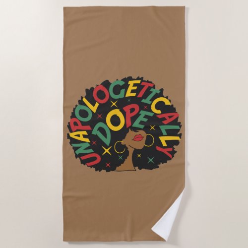 Unapologetically Dope Black Girl Afro  Beach Towel