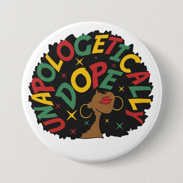 Unapologetically Dope Black Girl Afro  Button (Front)