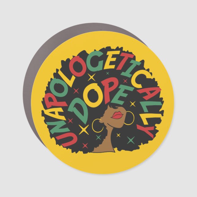 Unapologetically Dope Black Girl Afro   Car Magnet (Front)