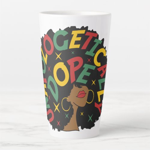 Unapologetically Dope Black Girl Afro Latte Mug