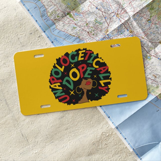 Unapologetically Dope Black Girl Afro  License Plate (In Situ)