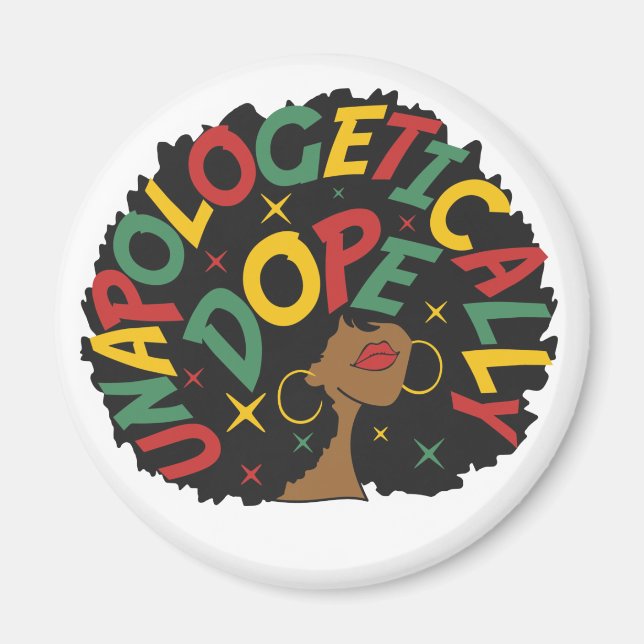 Unapologetically Dope Black Girl Afro  Magnet (Front)