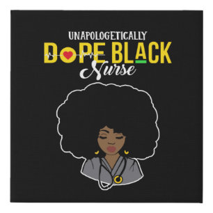 Unapologetically Dope Black Nurse Faux Canvas Print