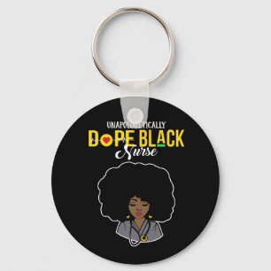 Unapologetically Dope Black Nurse Keychain