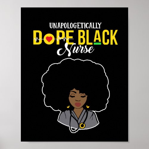Unapologetically Dope Black Nurse Poster