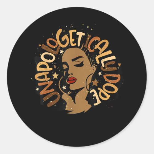 Unapologetically Dope Black Pride Melanin African  Classic Round Sticker