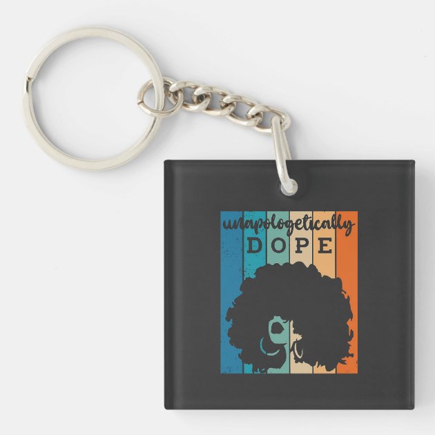 Unapologetically Dope Black Women Black Queen Keychain Zazzle