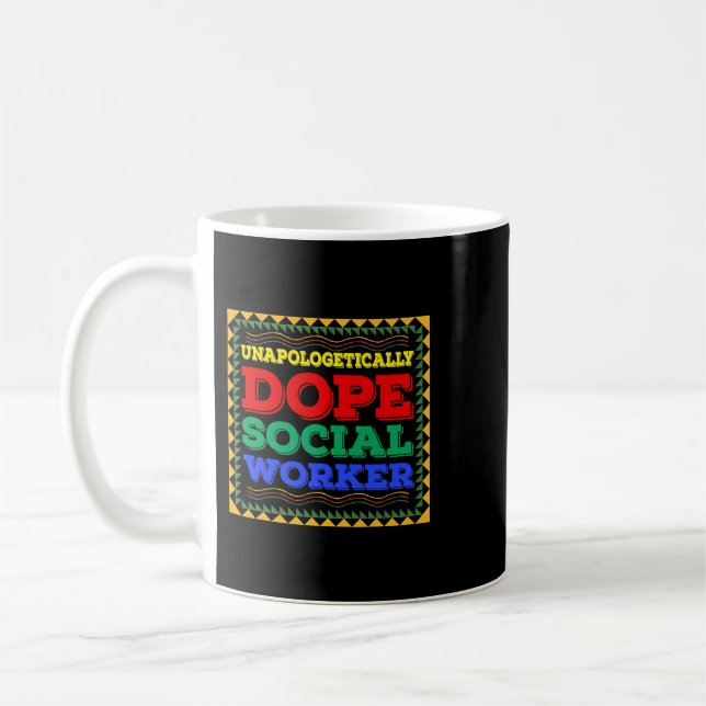 Unapologetically Dope Social Worker Black History  Coffee Mug (Left)