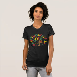 Unapologetically Dope T-Shirt