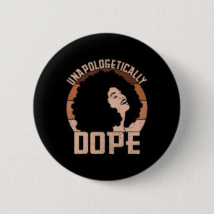 Unapologetically Drug Afro Lady Black Pride Melani Button