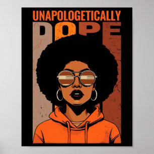 Unapologetically Drug Black Pride Melanin African Poster