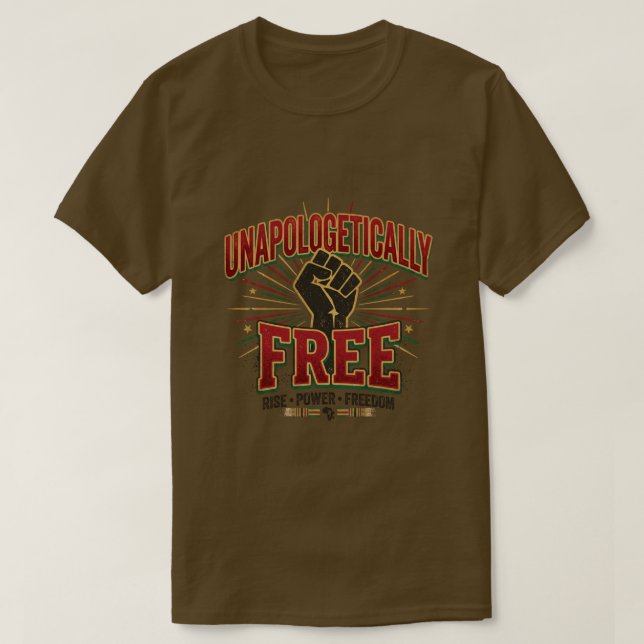 Unapologetically Free juneteenth day T-Shirt (Design Front)
