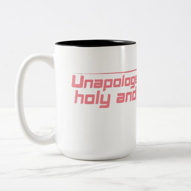Unapologetically Holy & Bold Coffee Mug (Left)