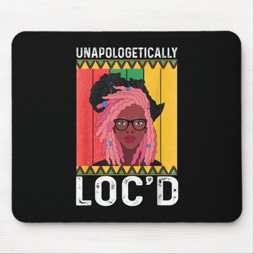Unapologetically Locd Black History Month Queen M Mouse Pad