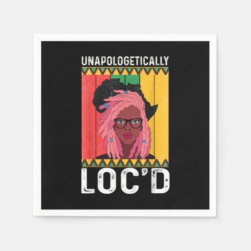 Unapologetically Locd Black History Month Queen M Napkins
