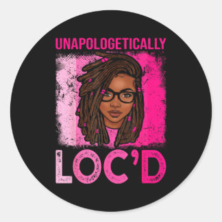 Unapologetically loc'd woman dreadlocks hair black classic round sticker