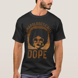 Unapologetically melanin afro queen black history T-Shirt