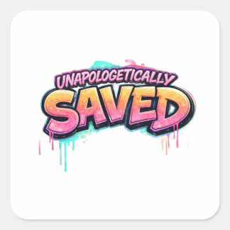 Unapologetically Saved Button Square Sticker