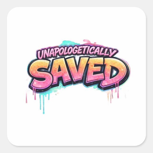 Unapologetically Saved Button Square Sticker (Front)