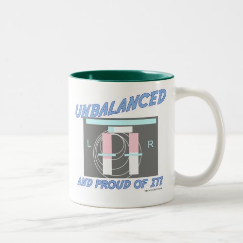 Unbalanced and Proud of it Two_Tone Coffee Mug