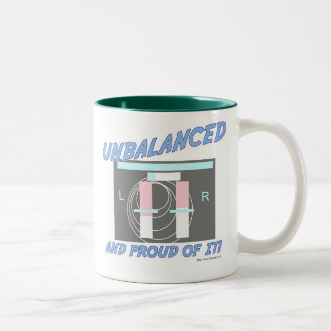 Unbalanced and Proud of it! Two-Tone Coffee Mug (Right)