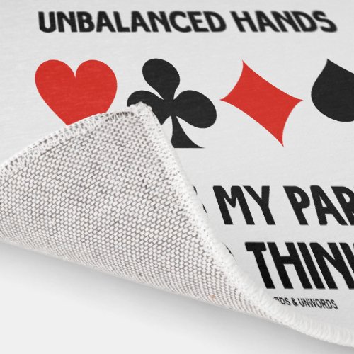 Unbalanced Hands Forces My Partner To Think Bridge Rug