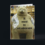 *UNBEARABLE IF YOU DON'T ENJOY "40th" BIRTHDAY Card<br><div class="desc">I LOVE THIS BIG GUY AND HOPE YOU DO TOO FOR YOUR FRIEND OR FAMILY MEMBER TURNING "40" AND REMEMBER YOU CAN CHANGE THE AGE. 
I AM MAKING MORE THOUGH AND THANKS for stopping by 1 of my 8 of stores!!!</div>