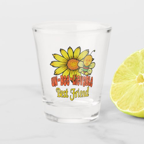 Unbelievable Best Friend Sunflowers and Bees Shot Glass