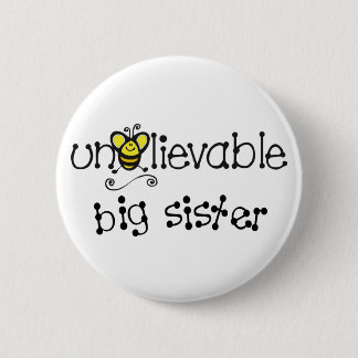 Unbelievable Big Sister button