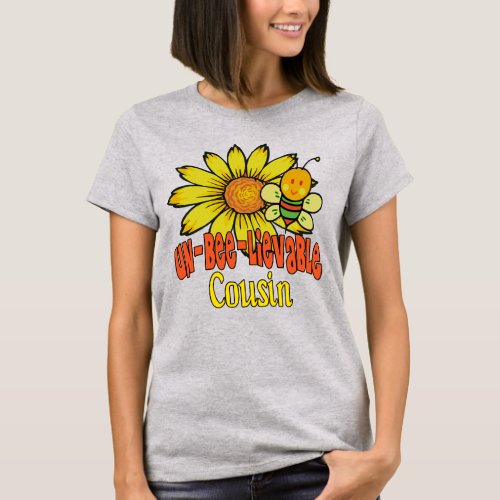 Unbelievable Cousin Sunflowers and Bees T_Shirt
