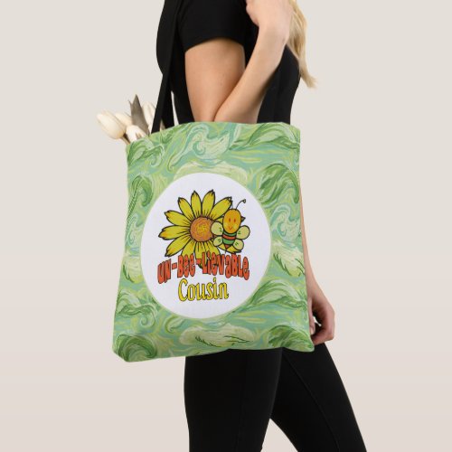 Unbelievable Cousin Sunflowers and Bees Tote Bag