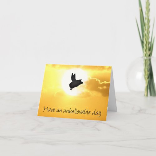 unbelievable day _flying pig notecard