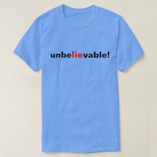 Unbelievable Lie Red Black Political Mens T-Shirt