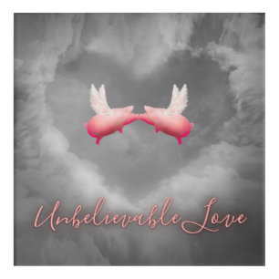 Unbelievable Love-Flying Pigs Kissing Acrylic Print
