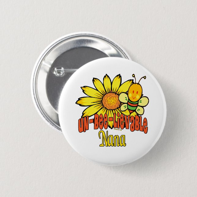Unbelievable Nana Sunflowers Button (Front & Back)