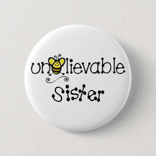 Unbelievable Sister button (Front)