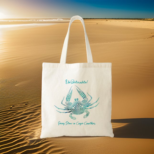 UnBelizable Go Slow in Caye Caulker Belize Crab Tote Bag (Creator Uploaded)