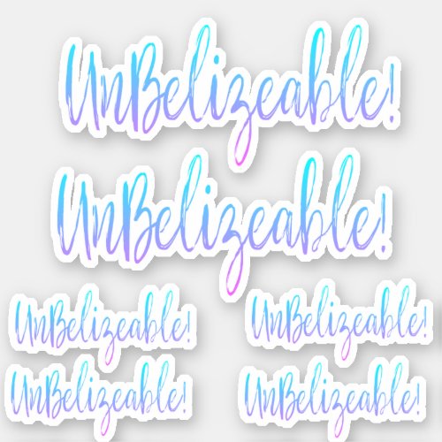 UnBelizeable  Sticker