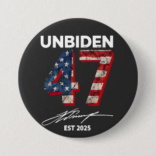 Unbiden 47 Trump Est. 2025 4th Of July Button