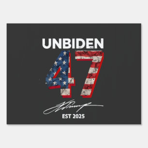 Unbiden 47 Trump Est. 2025 4th Of July  Sign
