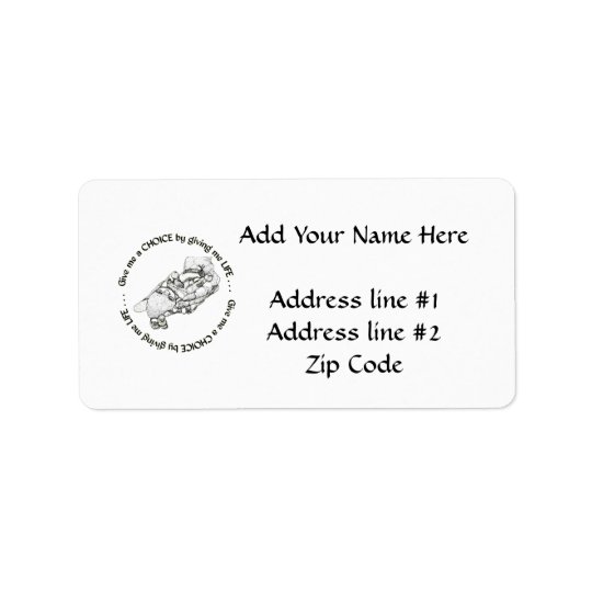 Unborn baby give me a choice by giving me life label zazzle
